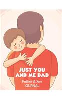 Just You And Me Dad