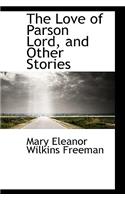 The Love of Parson Lord and Other Stories