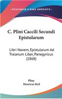 C. Plini Caccili Secundi Epistularum