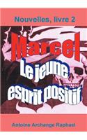 Marcel, le jeune esprit positif, Livre2