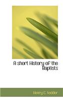 A Short History of the Baptists