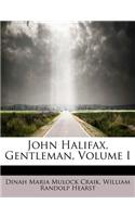 John Halifax, Gentleman, Volume I
