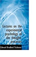Lectures on the Experimental Psychology of the Thought-Processes