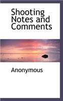 Shooting Notes and Comments
