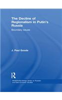 The Decline of Regionalism in Putin's Russia