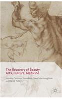 Recovery of Beauty: Arts, Culture, Medicine