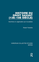Histoire Du Droit Savant (13e-18e Siècle)