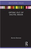 Opting Out of Digital Media