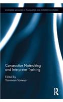Consecutive Notetaking and Interpreter Training