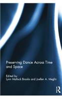 Preserving Dance Across Time and Space