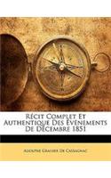 Récit Complet Et Authentique Des Événements de Décembre 1851