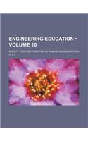 Engineering Education (Volume 10)