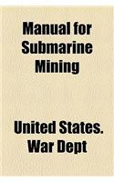 Manual for Submarine Mining