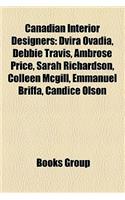 Canadian Interior Designers: Dvira Ovadia, Debbie Travis, Ambrose Price, Sarah Richardson, Colleen McGill, Emmanuel Briffa, Candice Olson