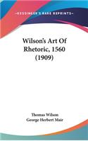 Wilson's Art Of Rhetoric, 1560 (1909)