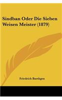 Sindban Oder Die Sieben Weisen Meister (1879): (German)