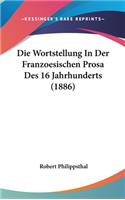 Die Wortstellung in Der Franzoesischen Prosa Des 16 Jahrhunderts (1886)