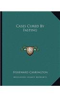 Cases Cured By Fasting: (English)