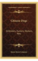Chinese Dogs: Defenders, Hunters, Workers, Pets