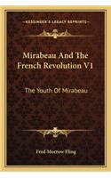Mirabeau and the French Revolution V1
