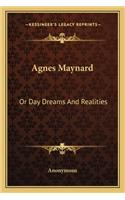 Agnes Maynard: Or Day Dreams and Realities