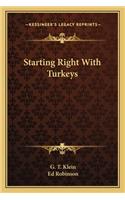 Starting Right With Turkeys