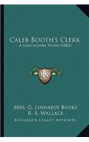 Caleb Booth's Clerk