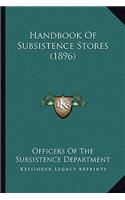 Handbook of Subsistence Stores (1896)