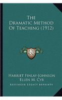 The Dramatic Method of Teaching (1912)