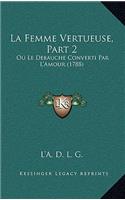 La Femme Vertueuse, Part 2