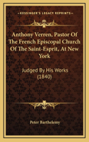 Anthony Verren, Pastor Of The French Episcopal Church Of The Saint-Esprit, At New York