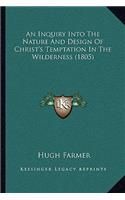 Inquiry Into The Nature And Design Of Christ's Temptation In The Wilderness (1805)