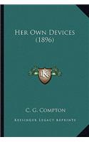 Her Own Devices (1896)