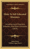 Hints To Self-Educated Ministers