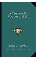 Le Theatre De Voltaire (1886)