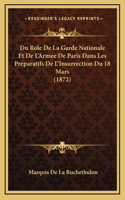 Du Role De La Garde Nationale Et De L'Armee De Paris Dans Les Preparatifs De L'Insurrection Du 18 Mars (1872)