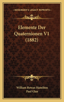 Elemente Der Quaternionen V1 (1882)