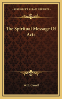 The Spiritual Message Of Acts