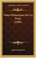 Notes Historiques Sur La Peste (1900)