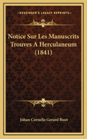Notice Sur Les Manuscrits Trouves A Herculaneum (1841)