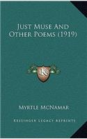 Just Muse And Other Poems (1919)