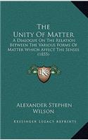 The Unity Of Matter