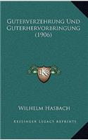 Guterverzehrung Und Guterhervorbringung (1906)