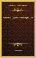Redeemed Captive Returning to Zion: (English)