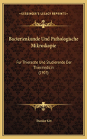 Bacterienkunde Und Pathologische Mikroskopie