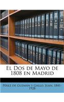 El Dos de Mayo de 1808 en Madrid: (Spanish)