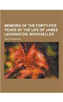 Memoirs of the Forty-Five Years of the Life of James Lackington, Bookseller