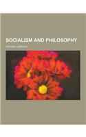 Socialism and Philosophy