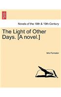 The Light of Other Days. [A Novel.]