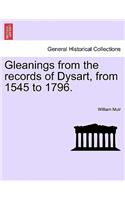 Gleanings from the Records of Dysart, from 1545 to 1796.: (English)